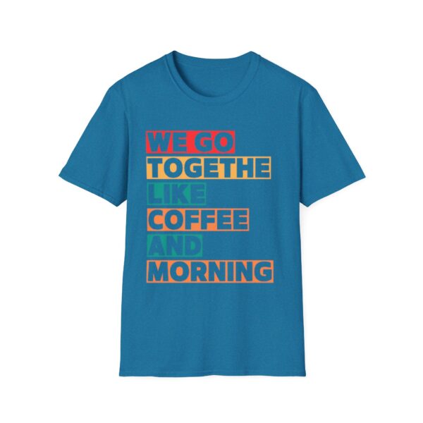 Coffee & Morning Unisex T-Shirt, Cute Couple Gift, Coffee Lover Tee, Relationship Humor Shirt, Everyday Wear - Image 13